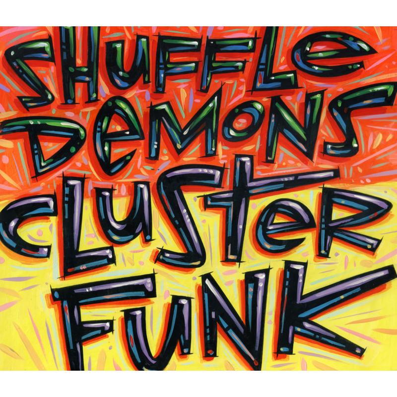 Shuffle Demons: Clusterfunk