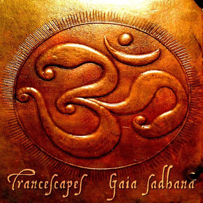 Transcapes: Gaia Sadhana