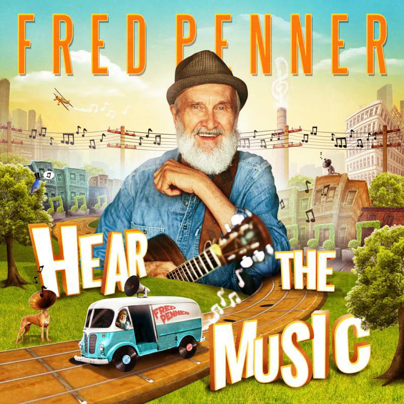 Fred Penner: Hear The Music