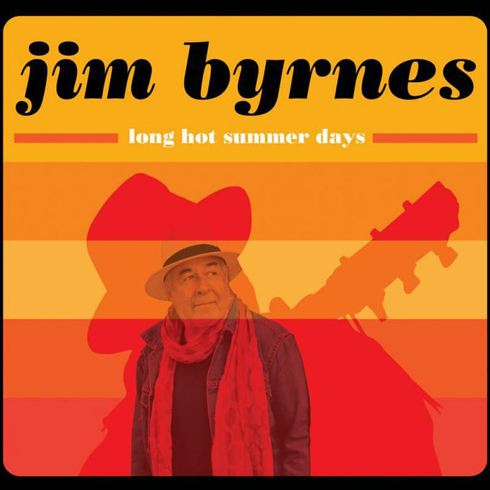 Jim Byrnes: Long Hot Summer Days