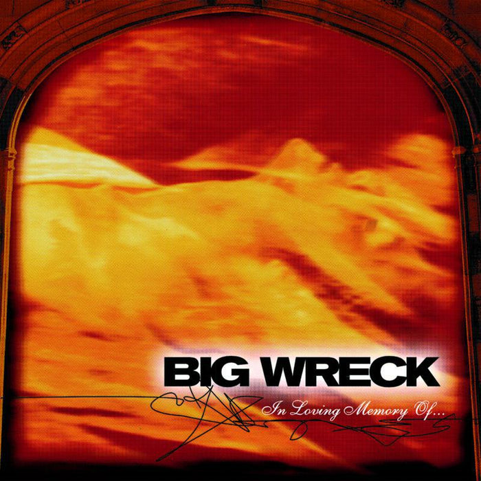 Big Wreck: In Loving Memory Of - 20th Anniversary Special Edition