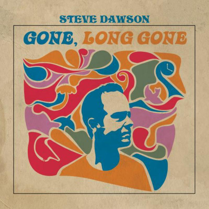 Steve Dawson: Gone, Long Gone