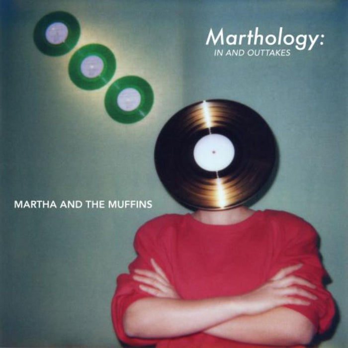 Martha And The Muffins: Marthology: The In And Outtakes