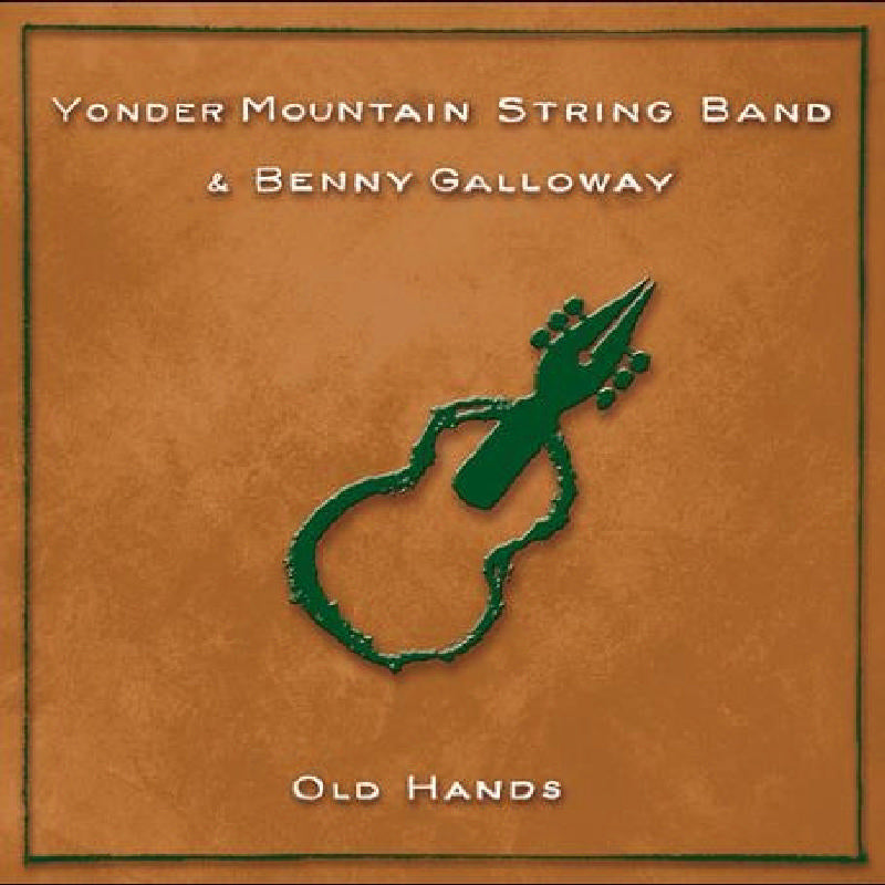 Yonder Mountain String Band: Old Hands