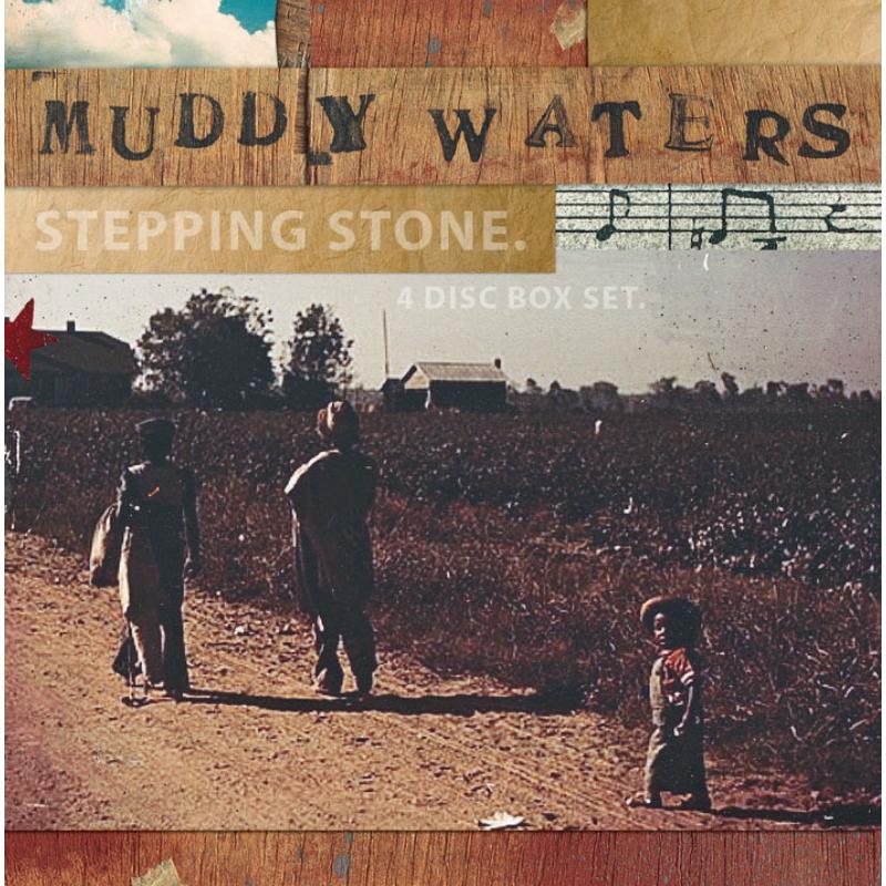 Muddy Waters: Stepping Stones
