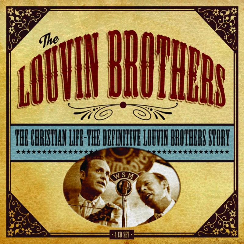 The Louvin Brothers: The Christian Life: The Definitive Louvin Brothers Story