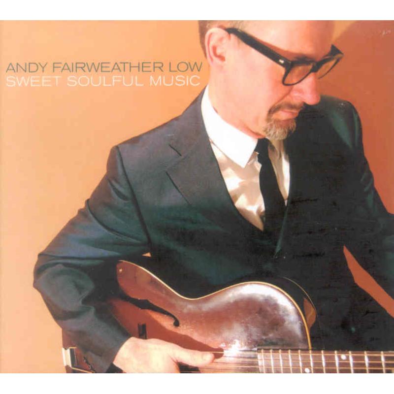 Andy Fairweather Low: Sweet Soulful Music