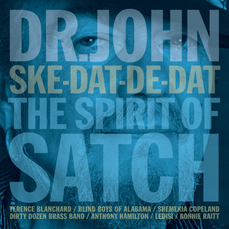 Dr. John: Ske-Dat-De Dat... The Spirit Of Satch