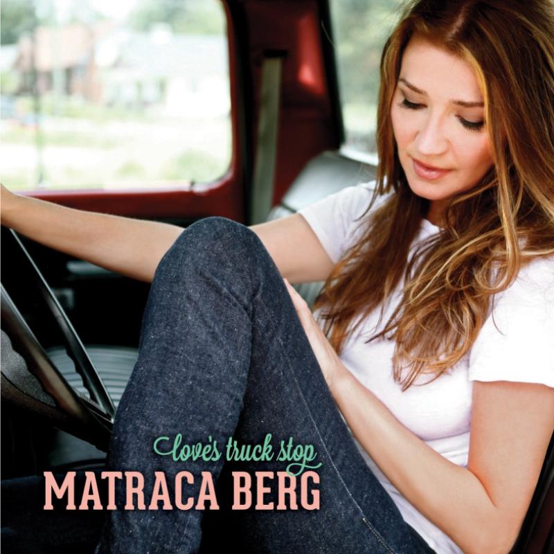 Matraca Berg: Love's Truck Stop