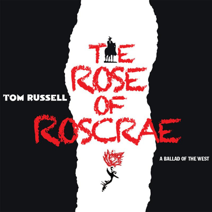 Tom Russell: The Rose Of Roscrae
