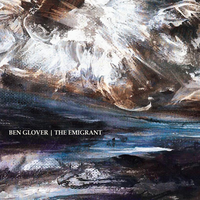 Ben Glover: The Emigrant