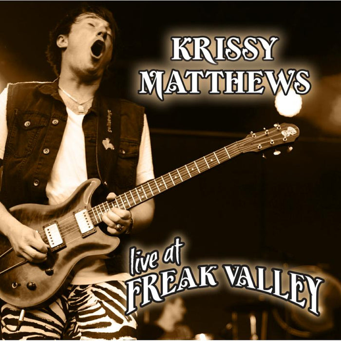 Krissy Matthews: Live At Freak Valley