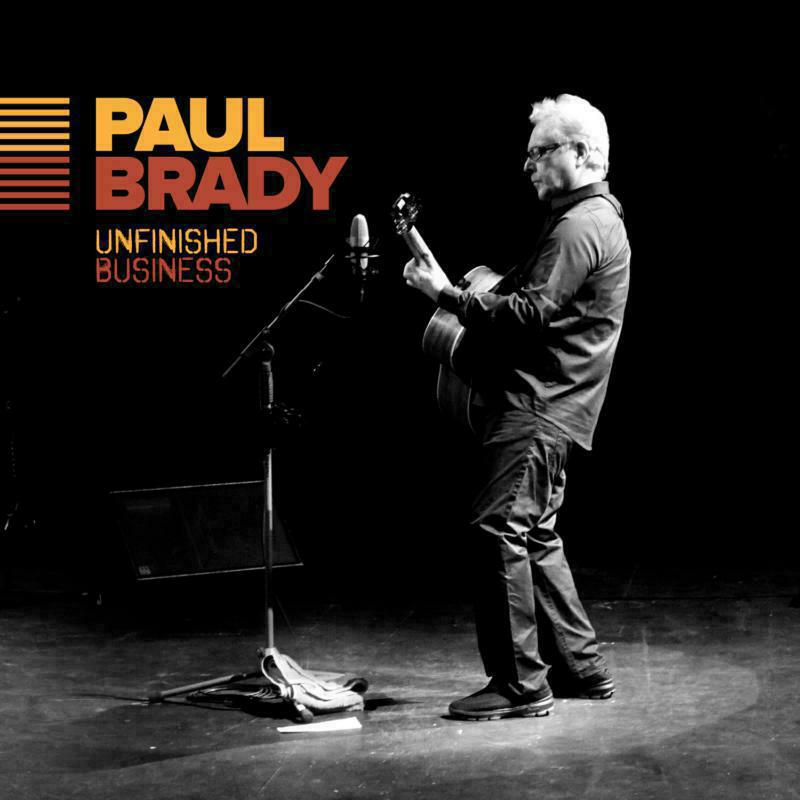 Paul Brady: Unfinished Business