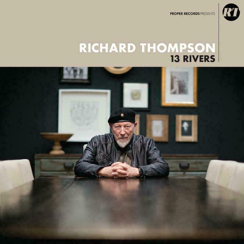 Richard Thompson: 13 Rivers