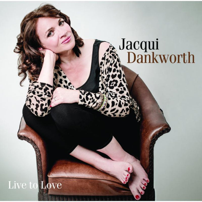 Jacqui Dankworth: Live To Love