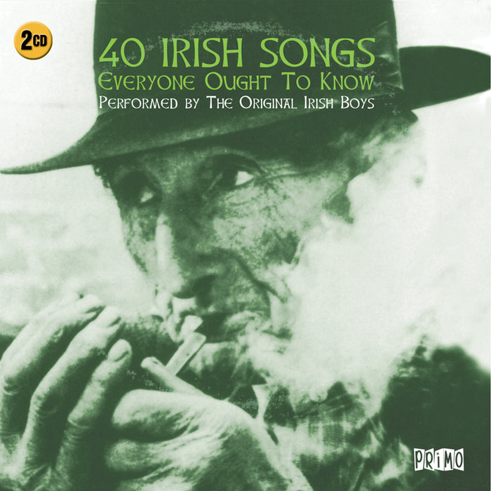 The Original Irish Boys: 40 Irish Songs Everyone Ought To Know