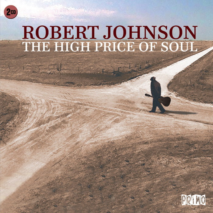 Robert Johnson: The High Price Of Soul