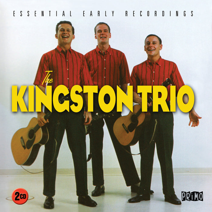 The Kingston Trio: Essential Early Recordings