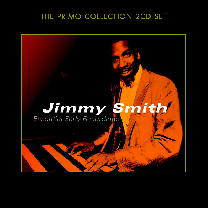 Jimmy Smith: Essential Early Recordings