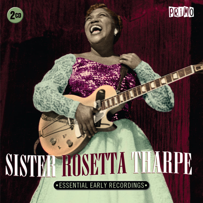 Sister Rosetta Tharpe: Essential Early Recordings