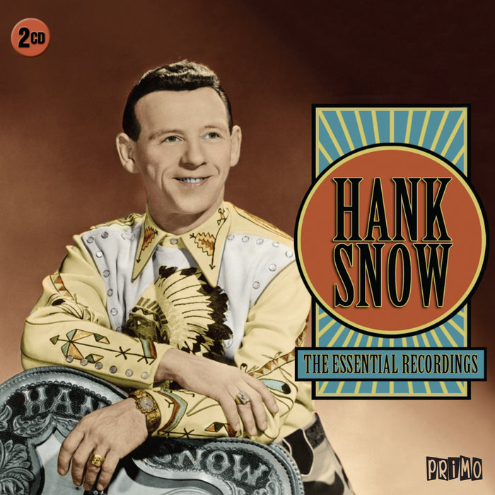 Hank Snow: The Essential Recordings