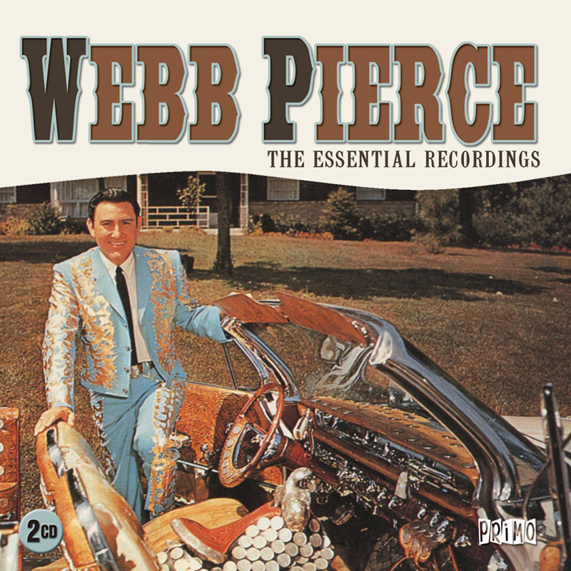 Webb Pierce: The Essential Recordings