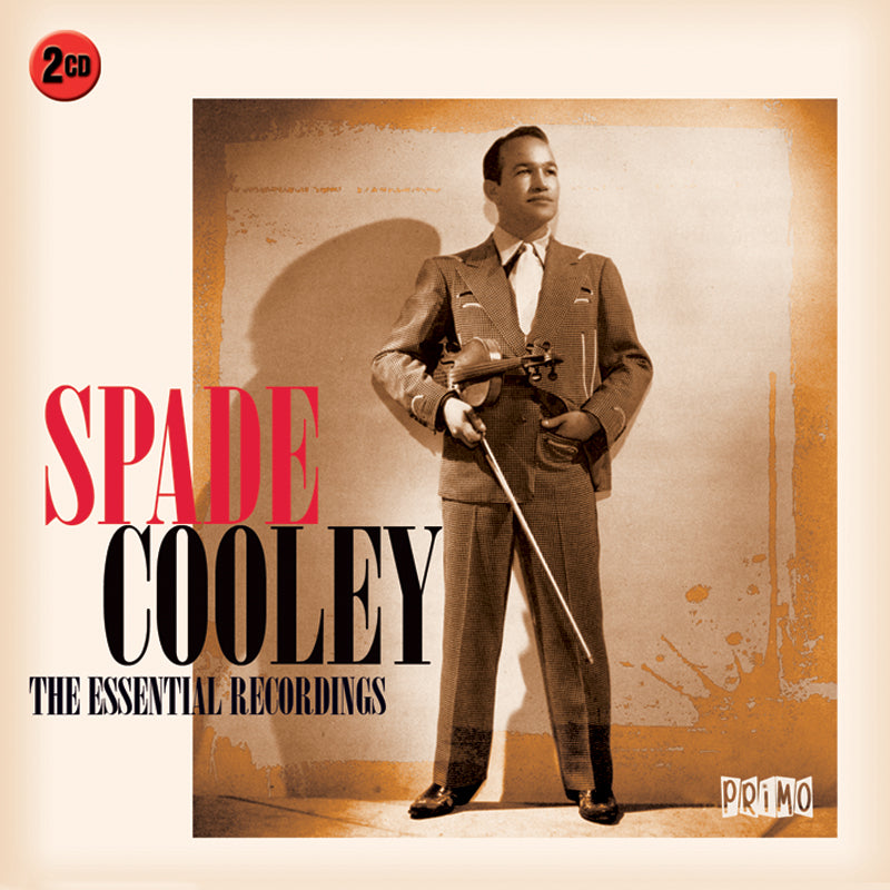 Spade Cooley: The Essential Recordings
