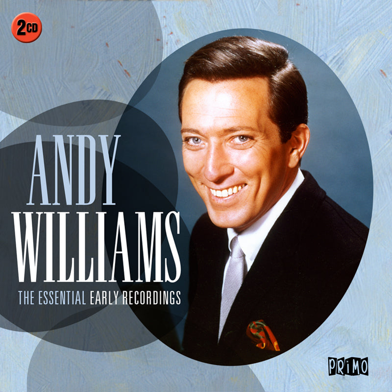 Andy Williams: The Essential Early Recordings – Proper Music