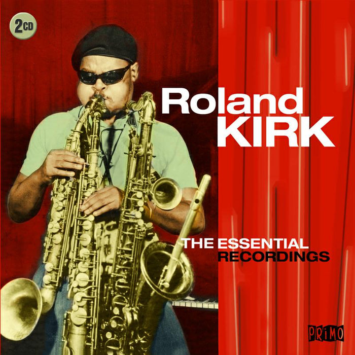 Roland Kirk: The Essential Recordings