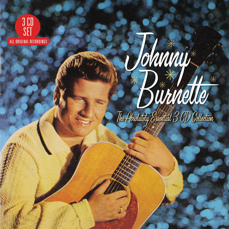 Johnny Burnette: The Absolutely Essential 3CD Collection