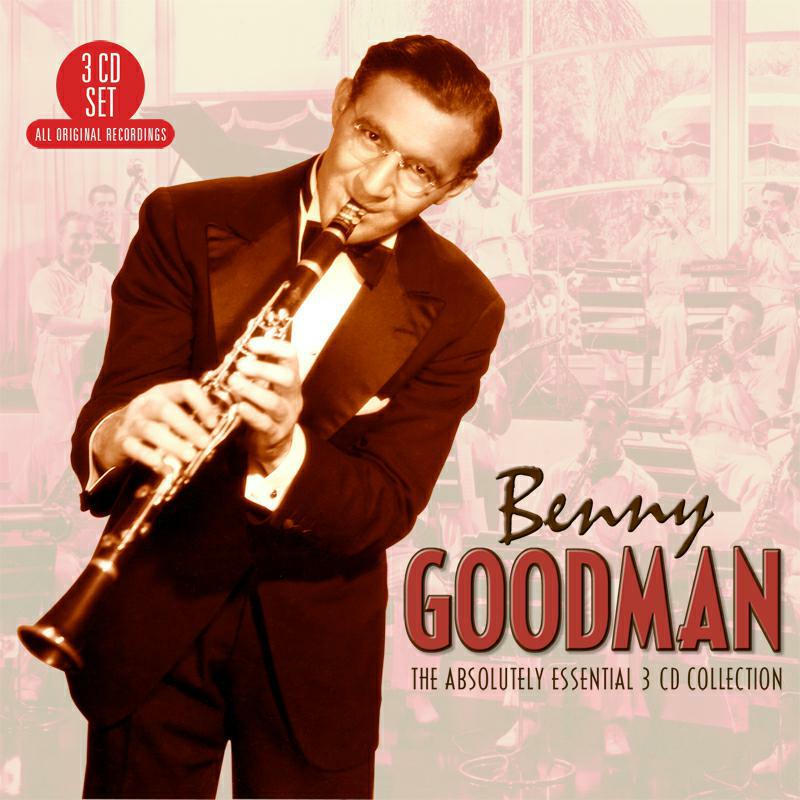 Benny Goodman: The Absolutely Essential 3 CD Collection