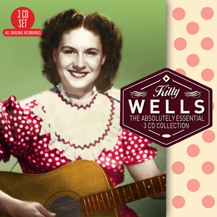 Kitty Wells: The Absolutely Essential 3 CD Collection