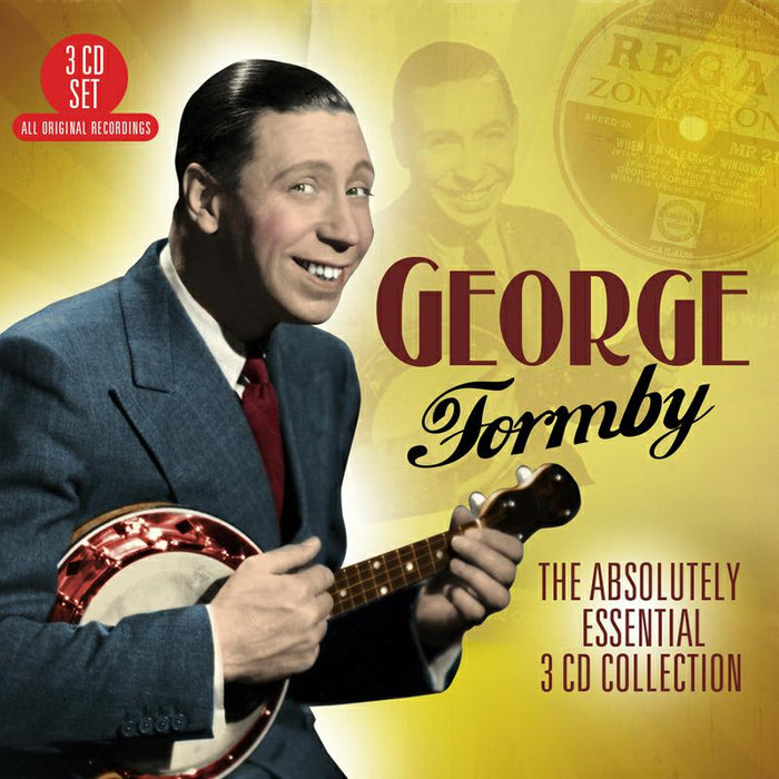 George Formby: The Absolutely Essential 3 CD Collection