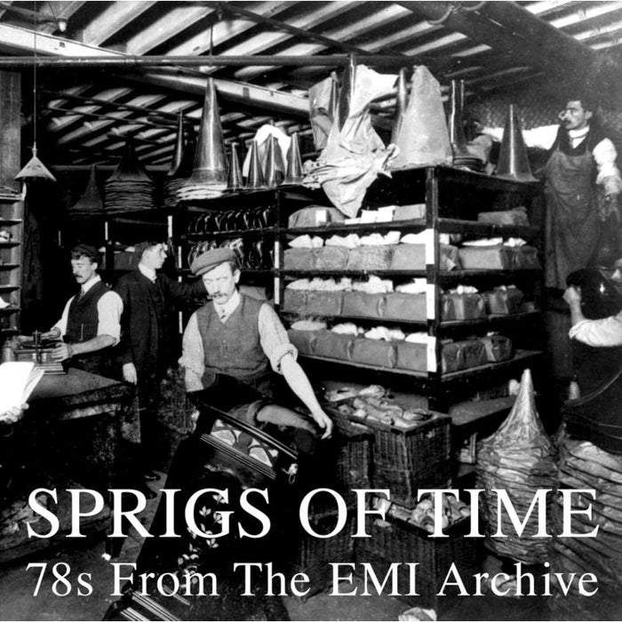 Various Artists: Sprigs Of Time: 78s From The EMI Archive