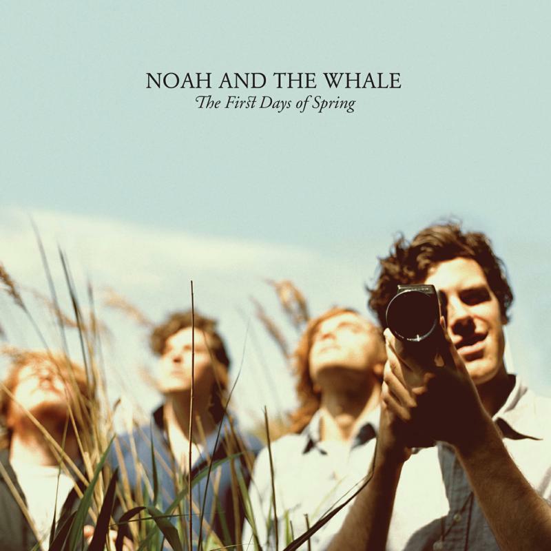 Noah And The Whale: The First Days Of Spring