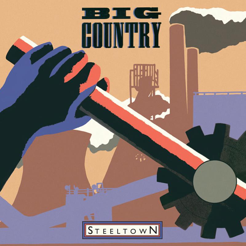 Big Country: Steeltown – Proper Music