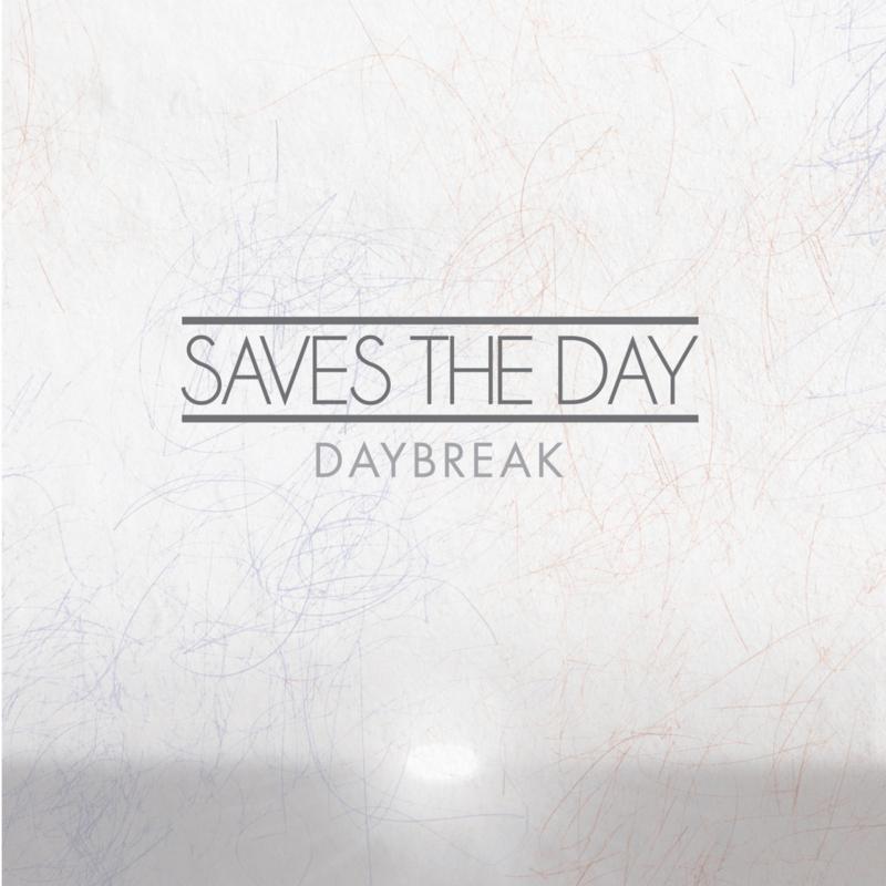 Saves The Day: Daybreak