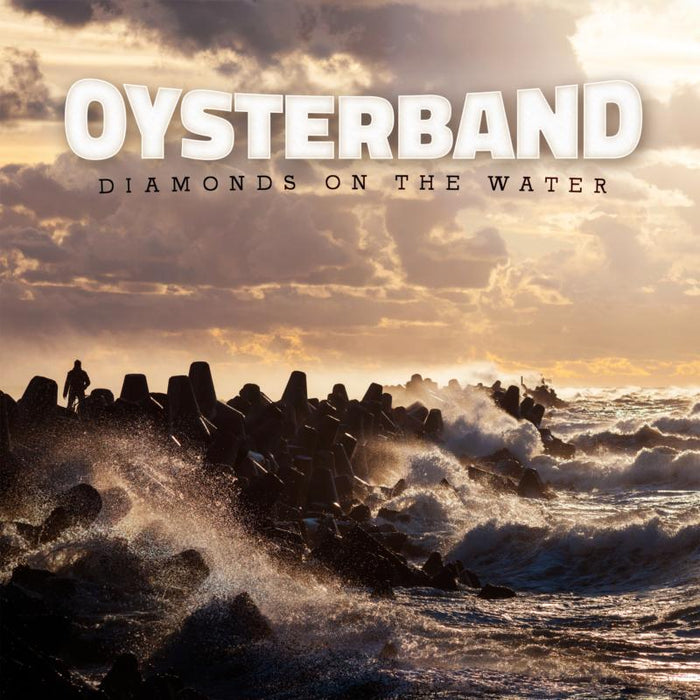 Oysterband: Diamonds On The Water