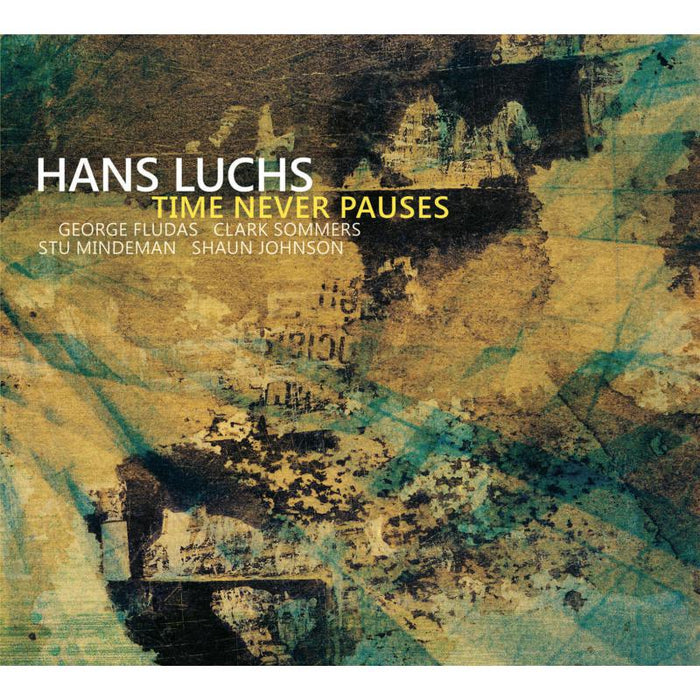 Hans Luchs: Time Never Pauses