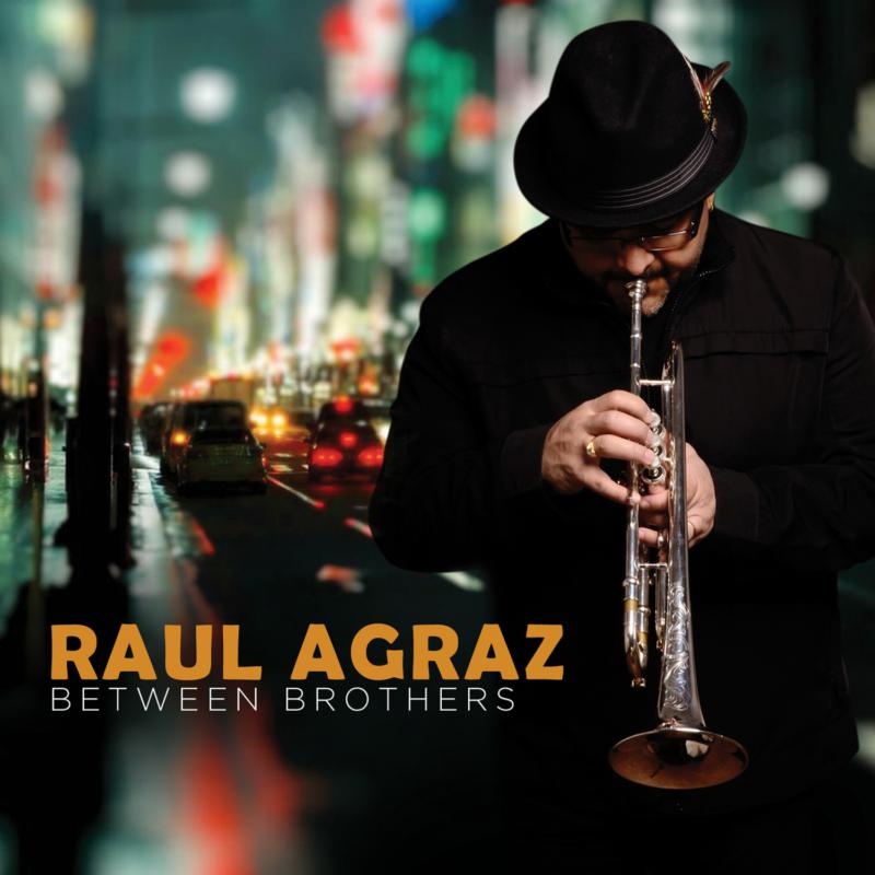 Raul Agraz: Between Brothers
