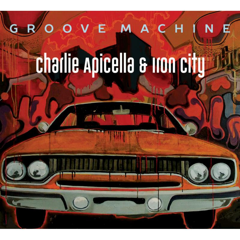 Charlie Apicella & Iron City: Groove Machine