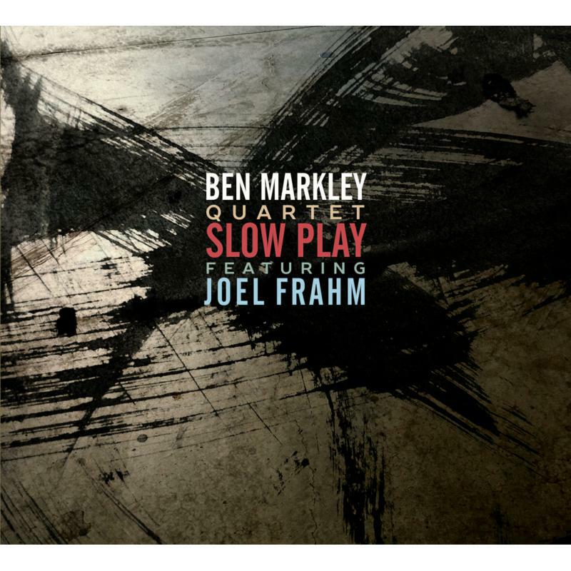 Ben Markley Quartet: Slow Jam