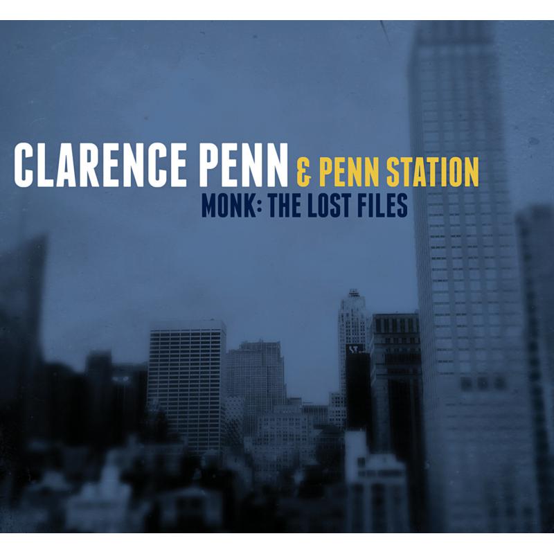Clarence Penn & Penn Station: Monk - The Lost Files