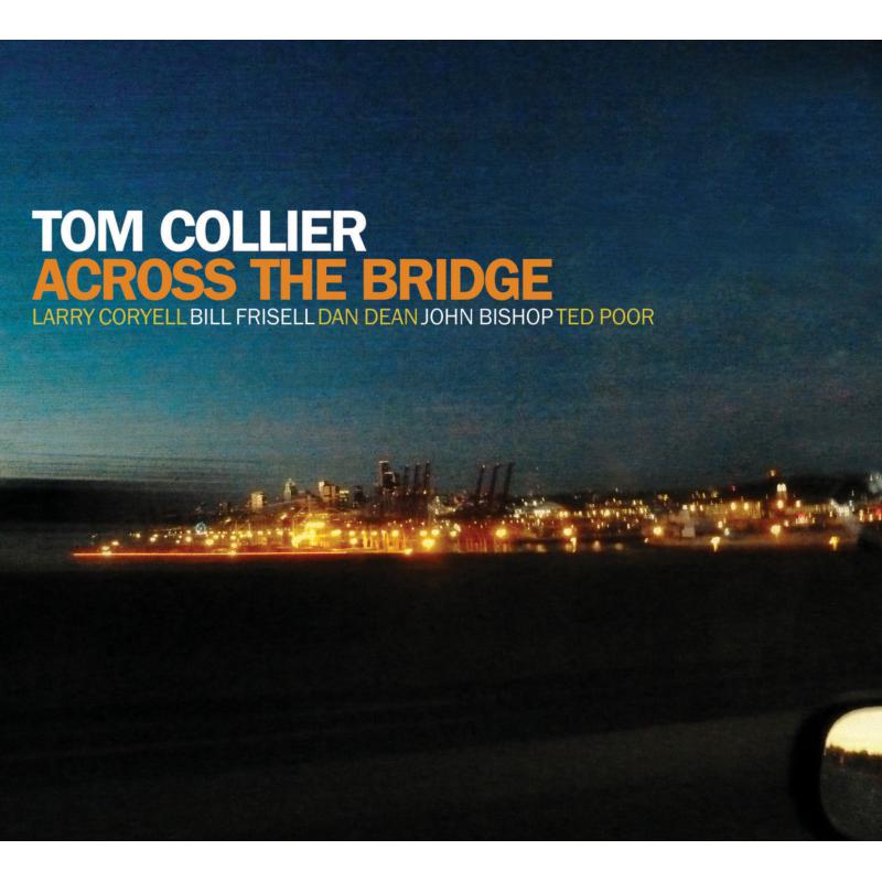 Tom Collier: Across the Bridge