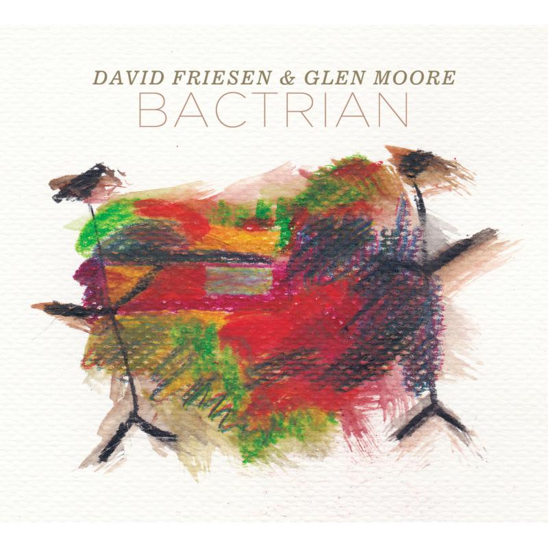 David Friesen & Glen Moore: Bactrian