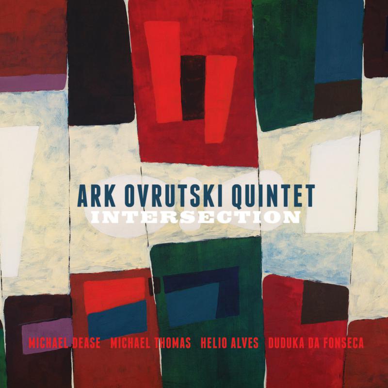 Ark Ovrutski Quintet: Intersection