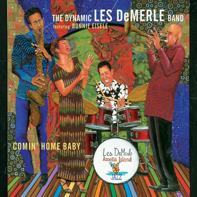 The Dynamic Les DeMerle Band: Comin' Home Baby