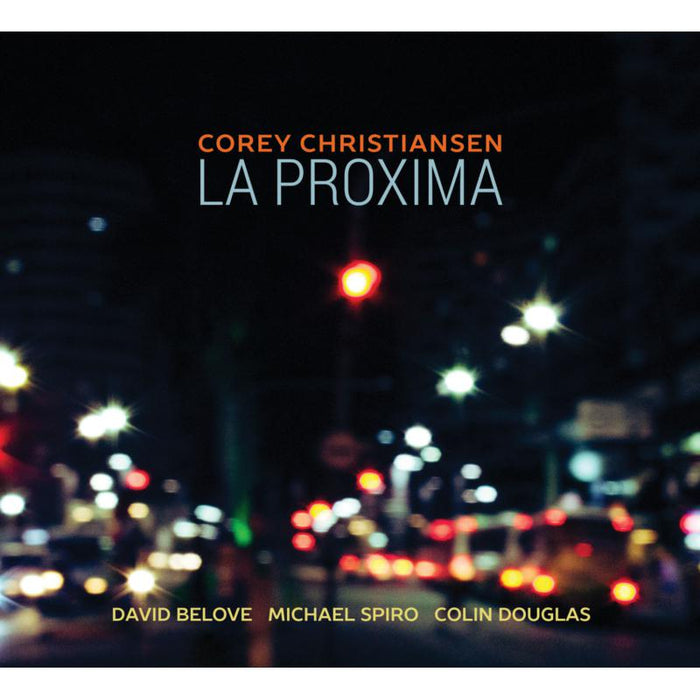 Corey Christiansen, David Belove, Michael Spiro & Colin Doug: La Proxima