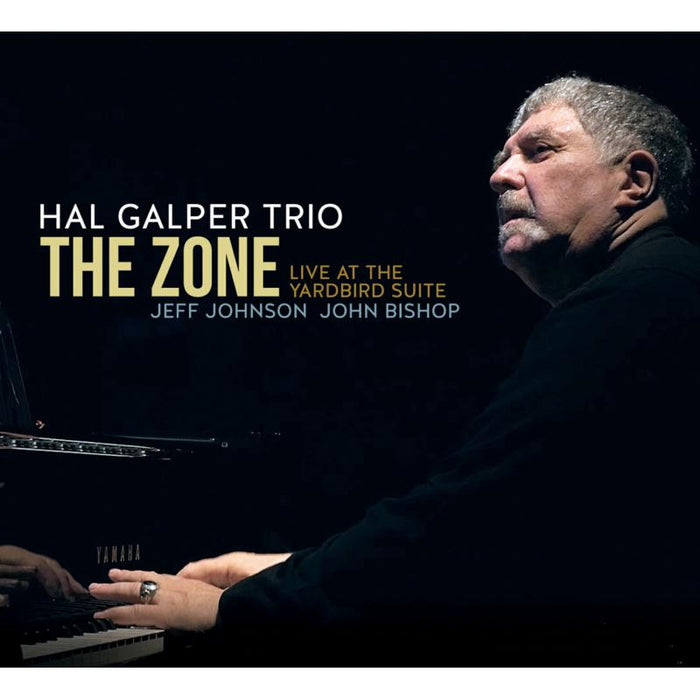 Hal Galper Trio: The Zone: Live At The Yardbird Suite