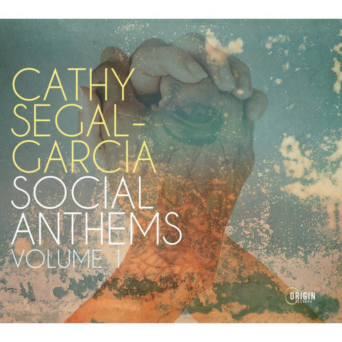 Cathy Segal-Garcia, Paul Jost & Mon David: Social Anthems, Volume 1